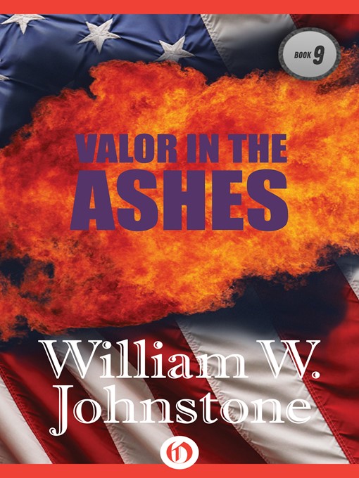 Title details for Valor In The Ashes by William W. Johnstone - Available